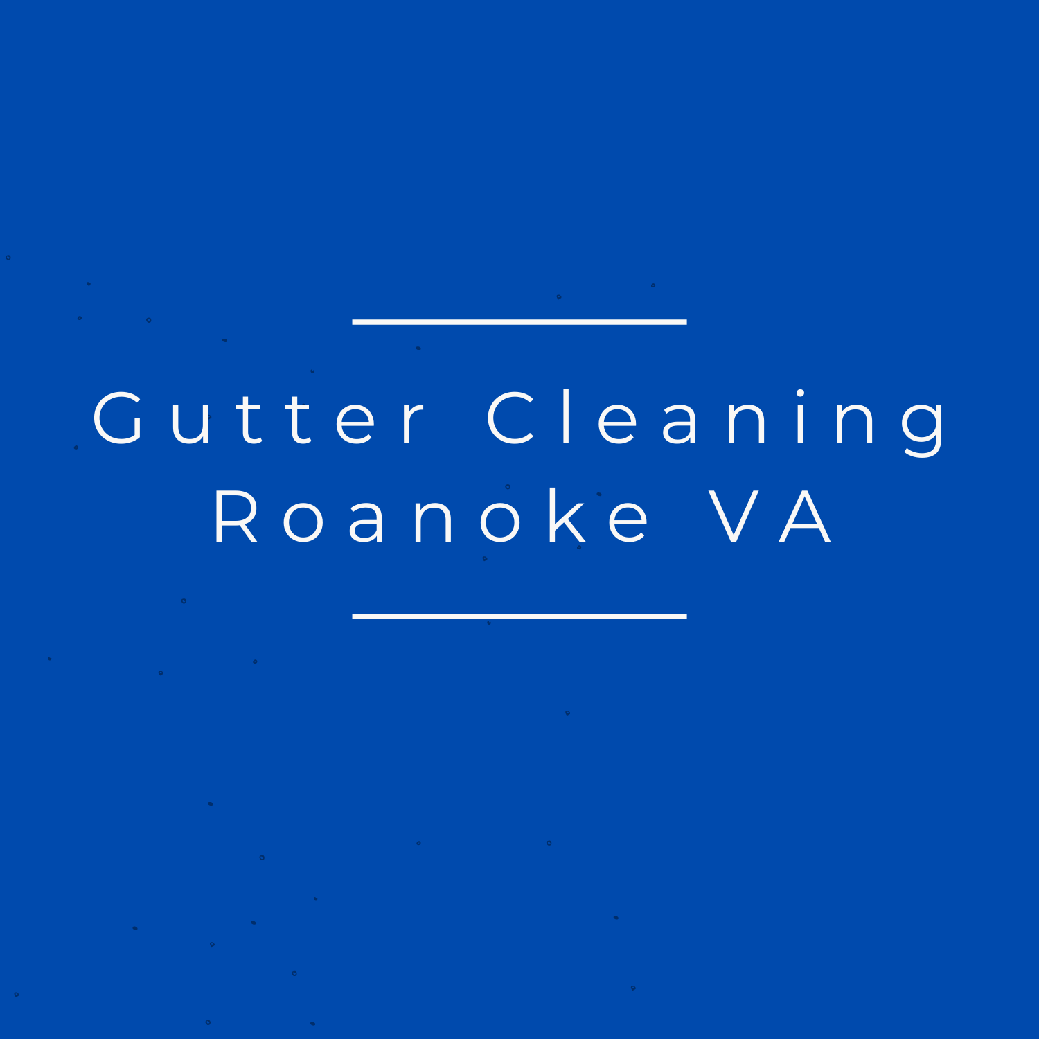 Gutter Cleaning Roanoke VA